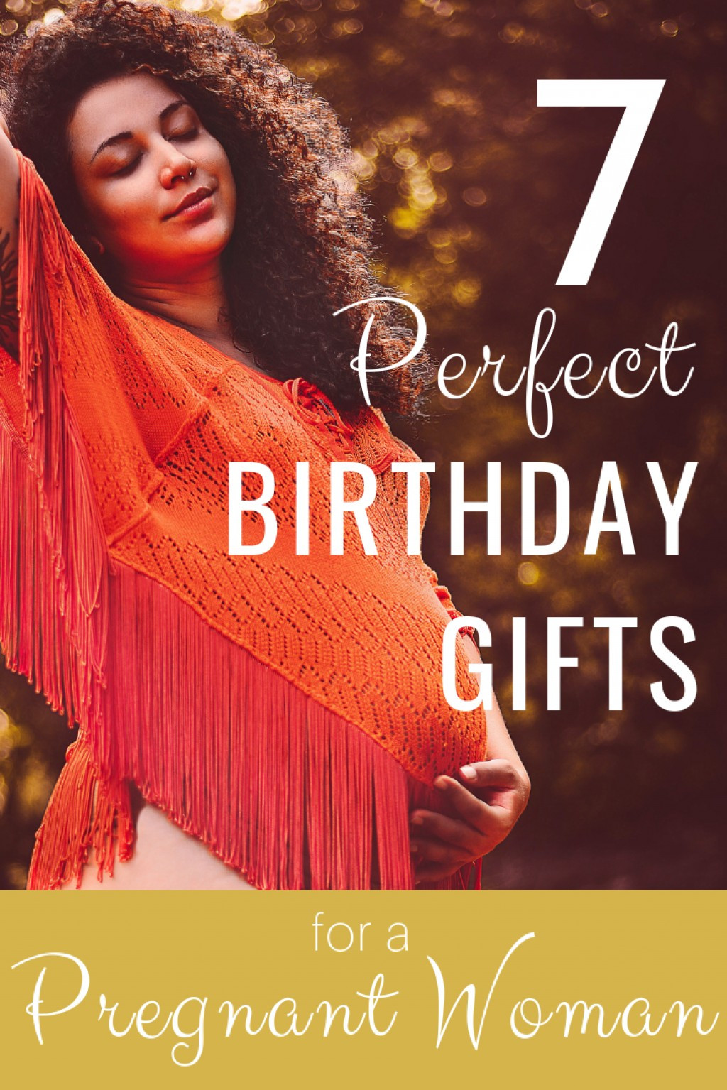 Perfect Birthday Gift For Girlfriend
 7 Perfect Birthday Gifts for Your Pregnant Wife