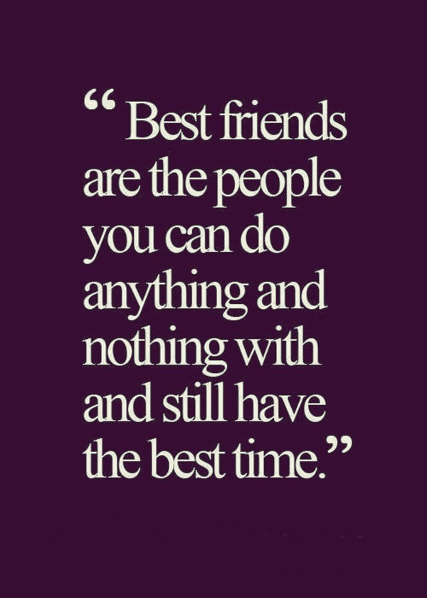 Pictures Quotes About Friendship
 40 Dumbass Best Friends Quotes With