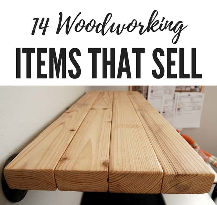 Popular Wood Crafts
 14 Woodworking Items that Sell