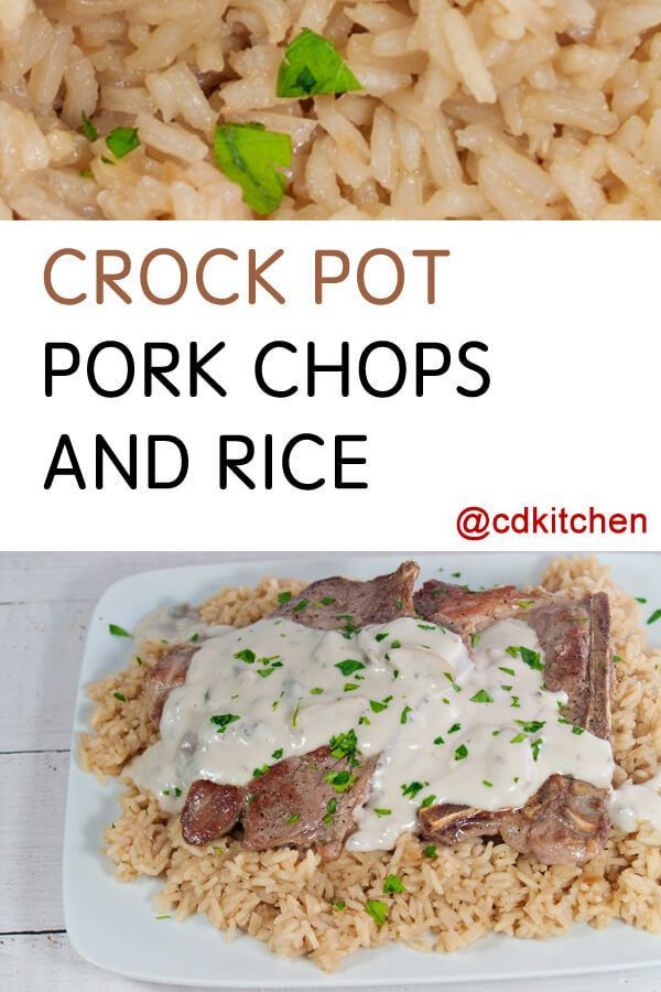 Pork Chops And Rice Recipe With Onion Soup Mix
 A creamy one dish crock pot meal made with pork chops