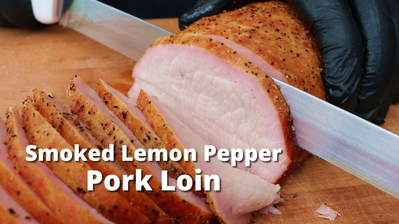 Pork Loin On Pellet Grill
 Smoked Lemon Pepper Pork Loin