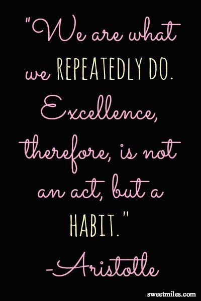 Positive Quotes For Students
 Excellence Is A Habit Aristotle Quotes QuotesGram