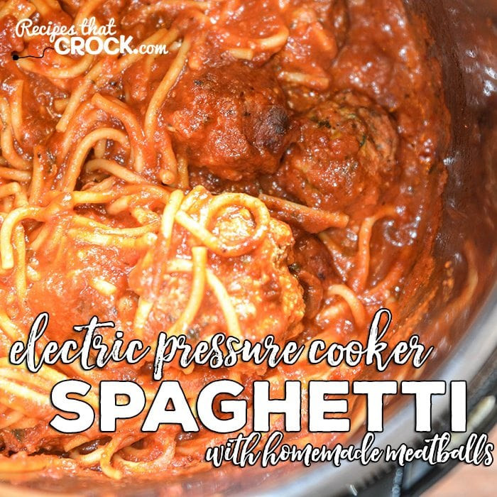 Pressure Cook Spaghetti
 Electric Pressure Cooker Spaghetti with Homemade Meatballs
