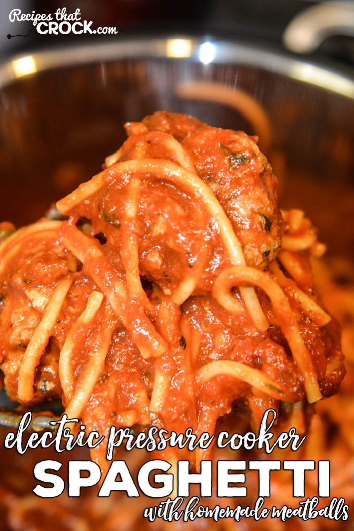 Pressure Cook Spaghetti
 Electric Pressure Cooker Spaghetti with Homemade Meatballs
