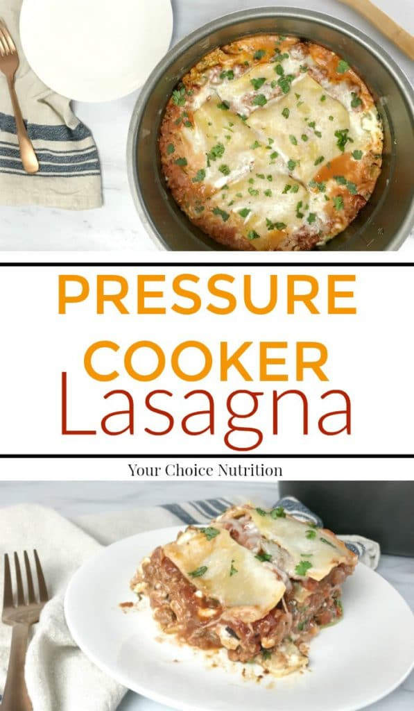 Pressure Cooker Lasagna
 Pressure Cooker Lasagna Your Choice Nutrition