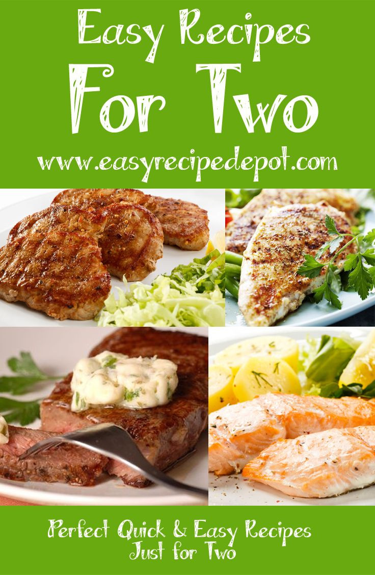 Quick And Easy Dinners For Two
 Quick and easy recipes for two