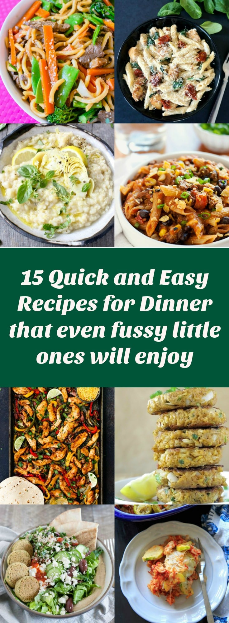 Quick Dinner Recipes For 4
 15 Quick and easy recipes for dinner that even fussy