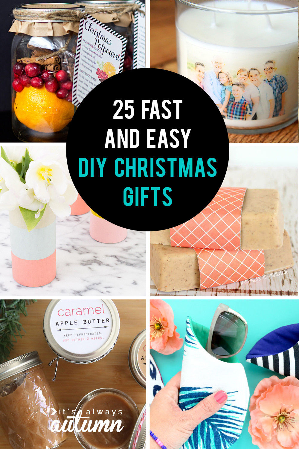 Quick DIY Christmas Gifts
 25 easy homemade Christmas ts you can make in 15