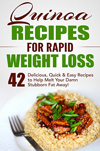 Quick Weight Loss Recipes
 Quinoa Recipes for Rapid Weight Loss 42 Delicious Quick