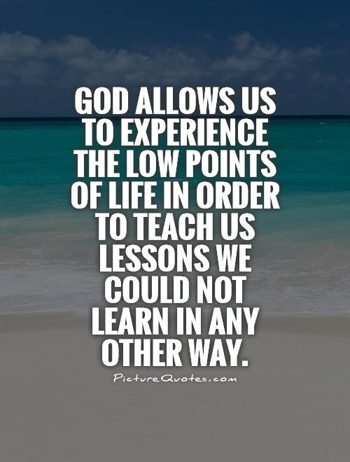 Quote About God And Life
 Lesson Quotes Lesson Sayings