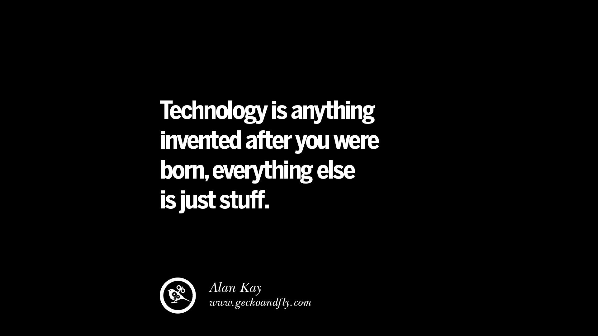 Quote About Technology In Education
 21 Famous Quotes on Education School and Knowledge