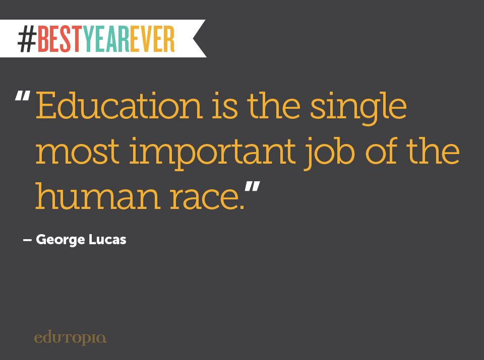 Quote About The Importance Of Education
 Education The Single Most Important Job