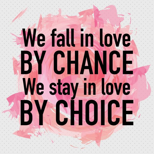 Quote Love
 Love Quote Staying In Love Falling Out Love Is A Choice