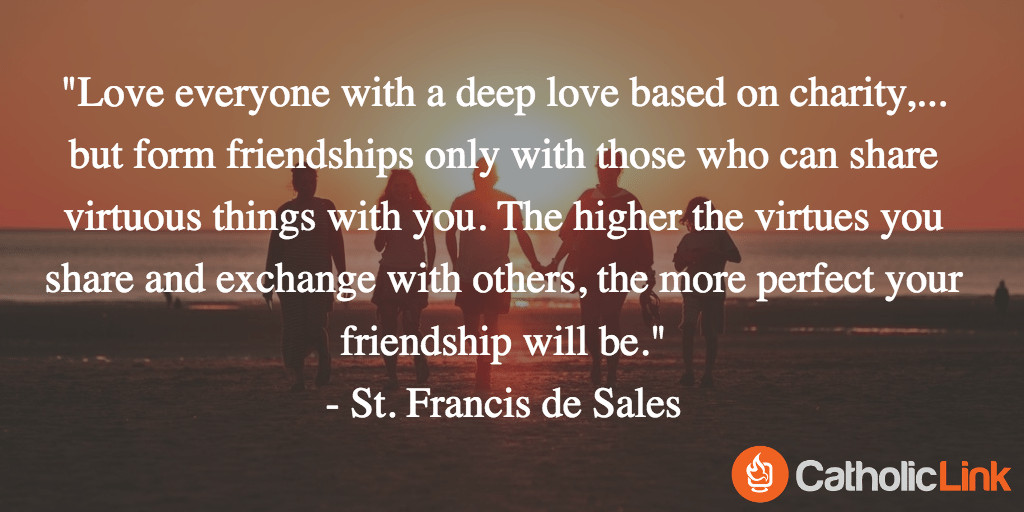 Quote On Good Friendship
 10 Quotes on Friendship From the Saints