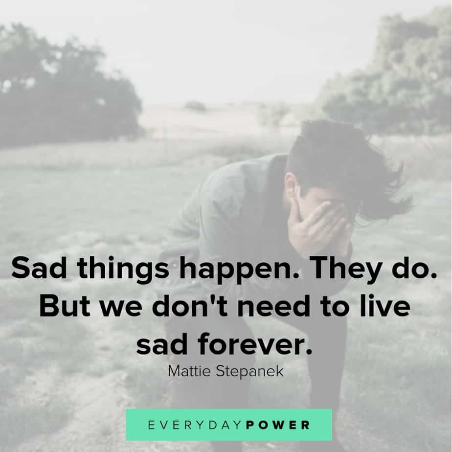 Quote Sadness Love
 60 Sad Love Quotes to Beat Sadness and Tears 2019