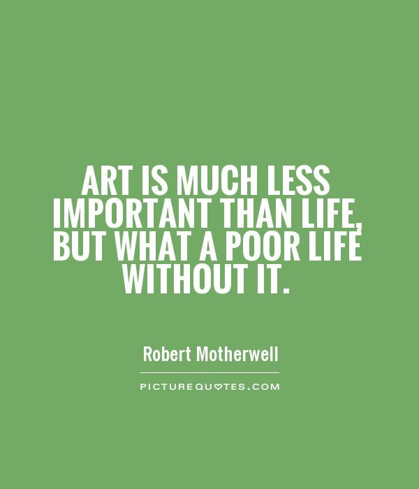 Quotes About Arts And Life
 Art Quotes Art Sayings