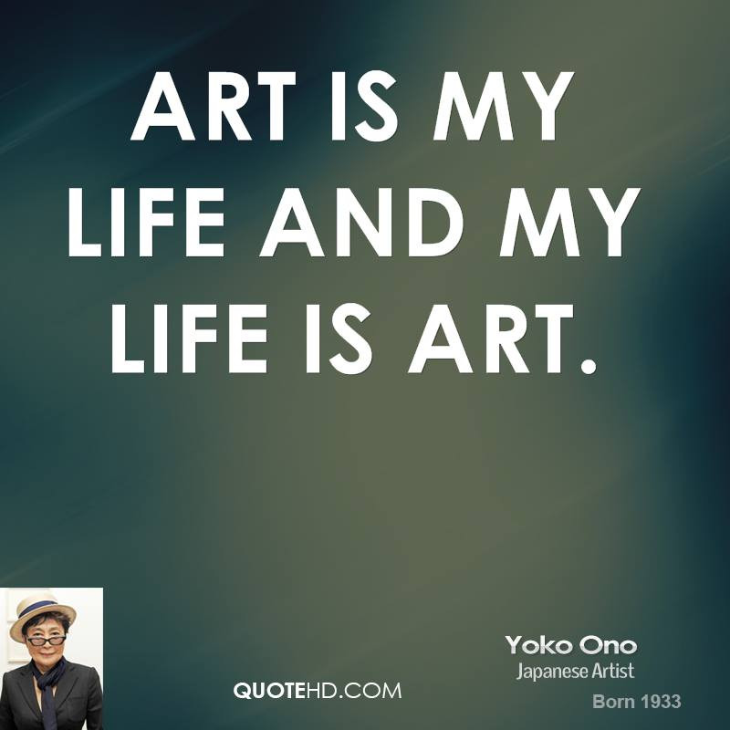 Quotes About Arts And Life
 Artsy Quotes About Life QuotesGram