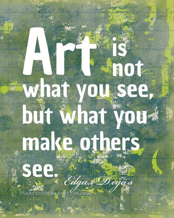 Quotes About Arts And Life
 Quotes about Life Art Quote Famous Artist Degas