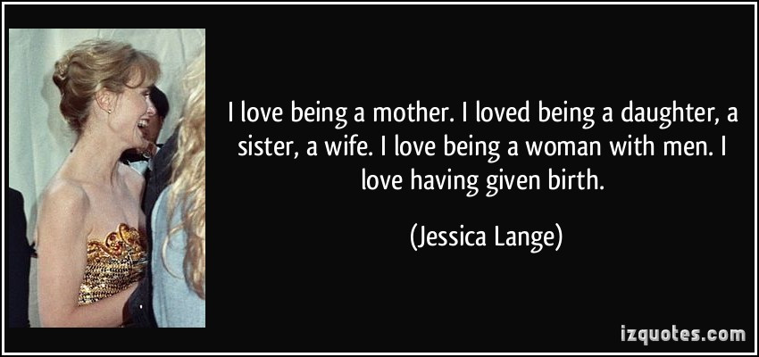 Quotes About Being A Wife And Mother
 Quotes About Being A Woman QuotesGram