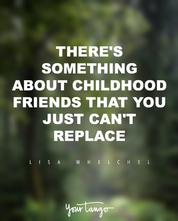 Quotes About Childhood Friendships
 Life In Camelot