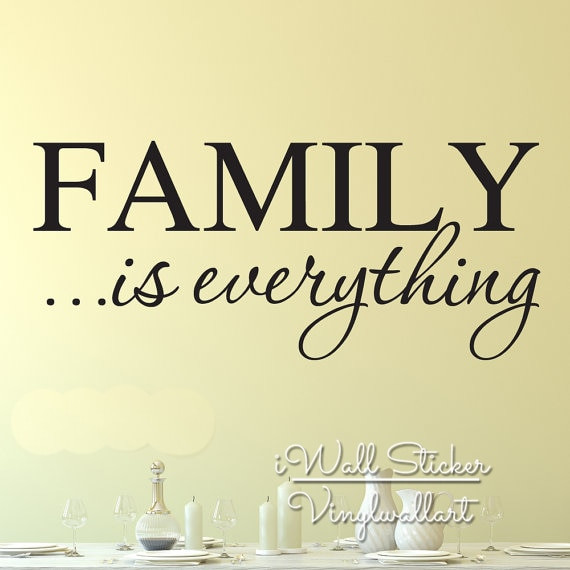 Quotes About Family
 Family Is Everything Quote Wall Sticker Family Quote Wall
