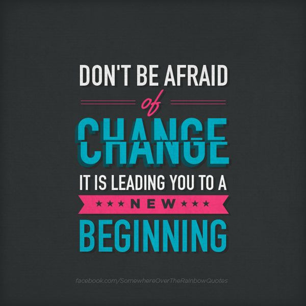 Quotes About Positive Changes
 Quotes To Remember When Things Are Changing
