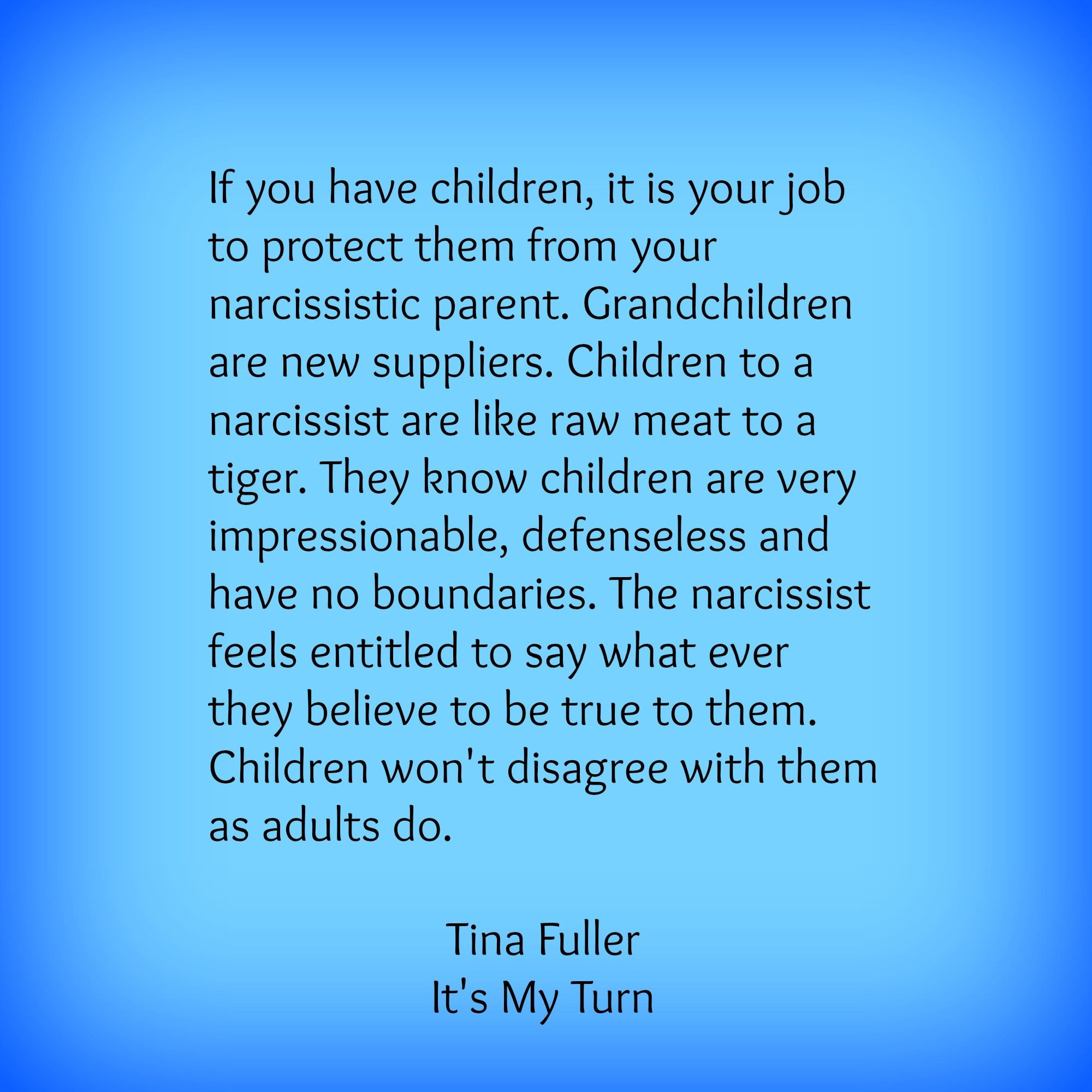 Quotes About Protecting Your Child
 If you have children it is your job to protect them from