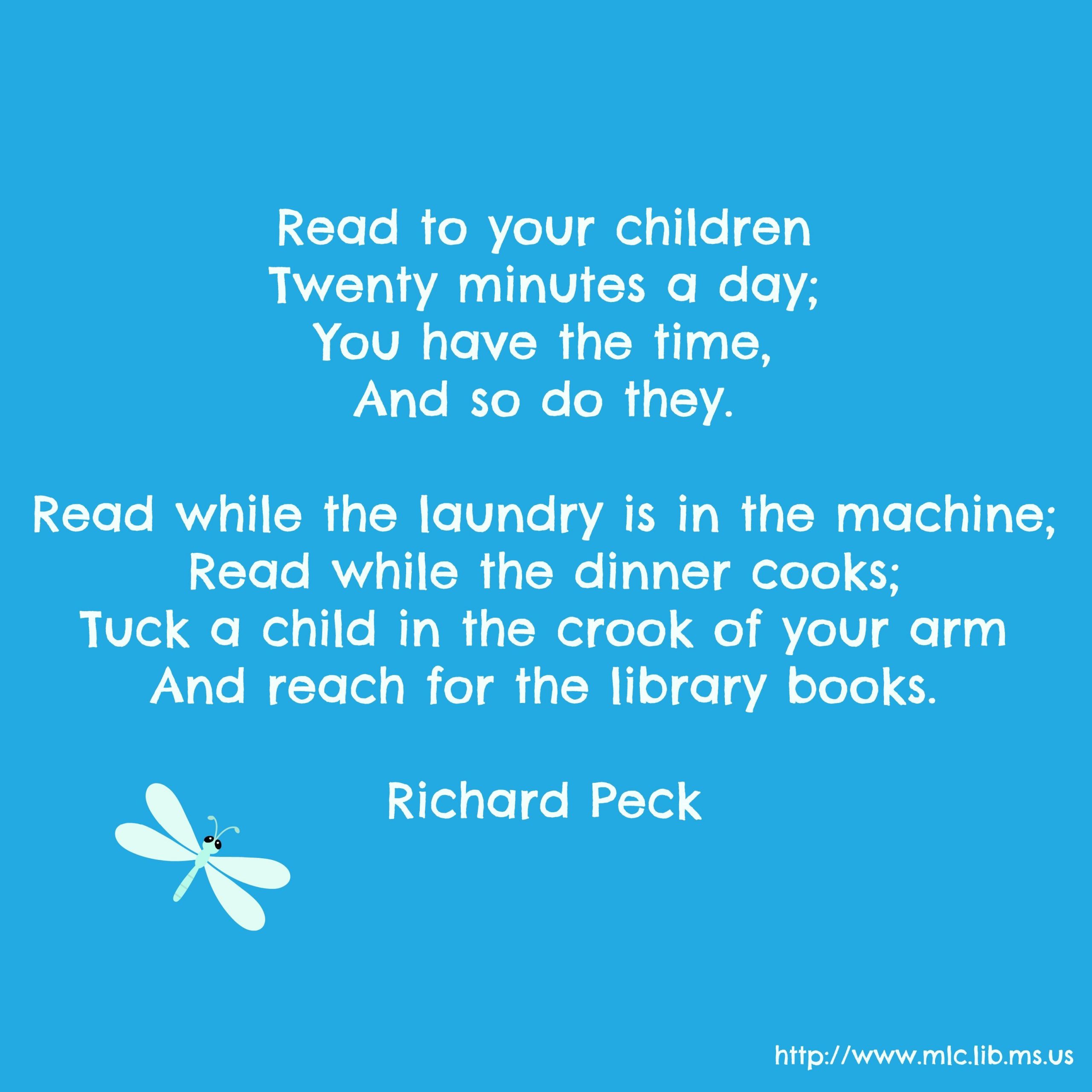 Quotes About Reading To Your Child
 Read to your children We love this Richard Peck poem