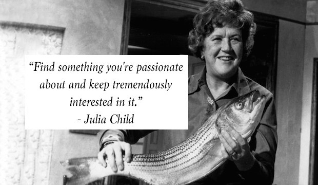 Quotes By Julia Child
 Julia Child Quotes