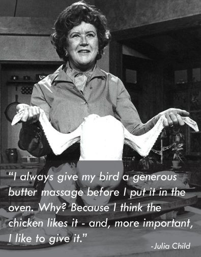 Quotes By Julia Child
 Bon Appétit Julia Child Memes Paste