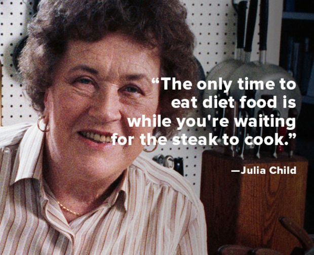 Quotes By Julia Child
 Steak Famous Quotes QuotesGram