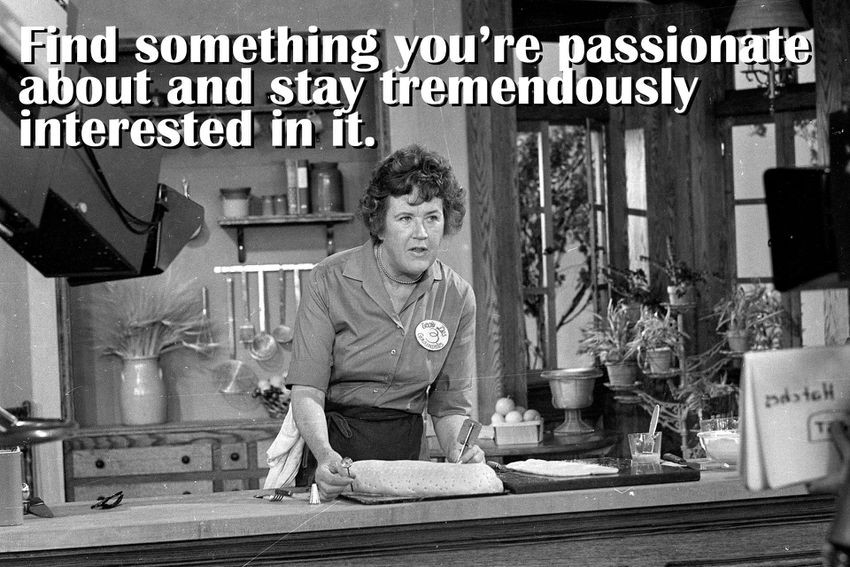 Quotes By Julia Child
 18 Inspirational Quotes to Celebrate International Women s Day