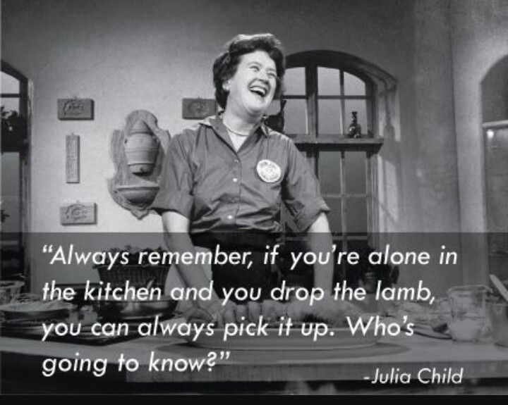 Quotes By Julia Child
 Pin by Stacy Force on Julia Child Pinterest