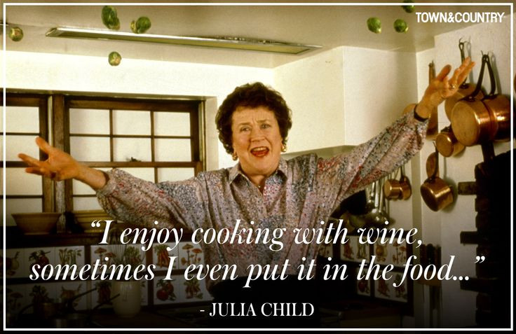 Quotes By Julia Child
 Julia Child Quotes That Will Inspire You To Cook