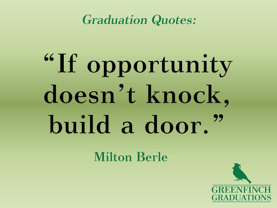 Quotes For High School Graduations
 25 Stunning Graduation Quotes