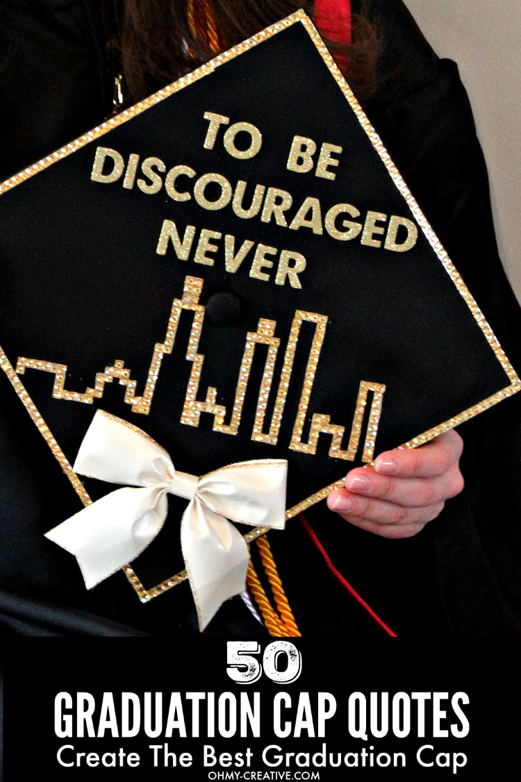 Quotes For High School Graduations
 50 Graduation Caps Ideas And Quotes Oh My Creative