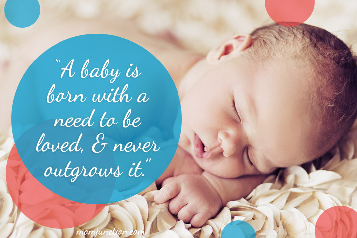 Quotes For Newly Born Baby
 101 Best Baby Quotes And Sayings You Can Dedicate To Your