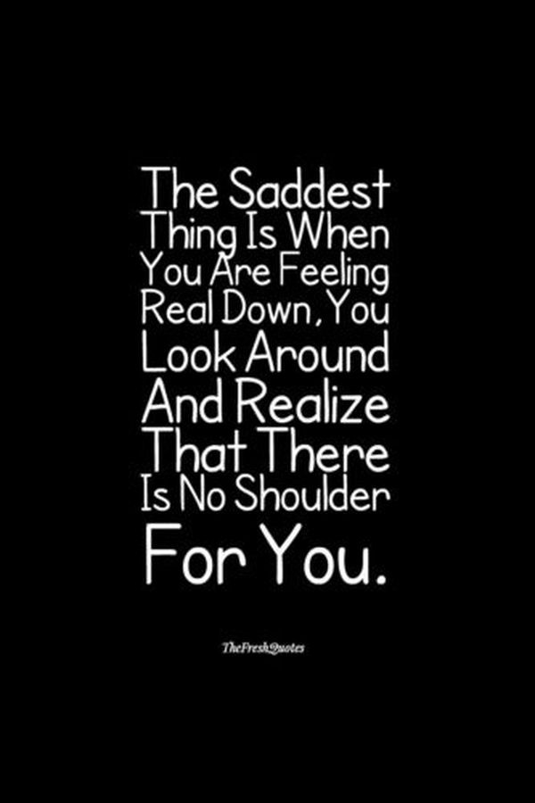 Quotes For Sad
 Sad Quotes About Life and Love Sadness Quotes