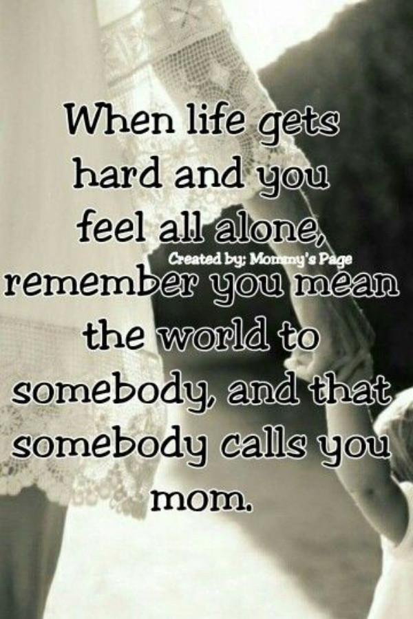 Quotes From Mother To Son
 25 Most Original Single Mom Quotes Be Proud