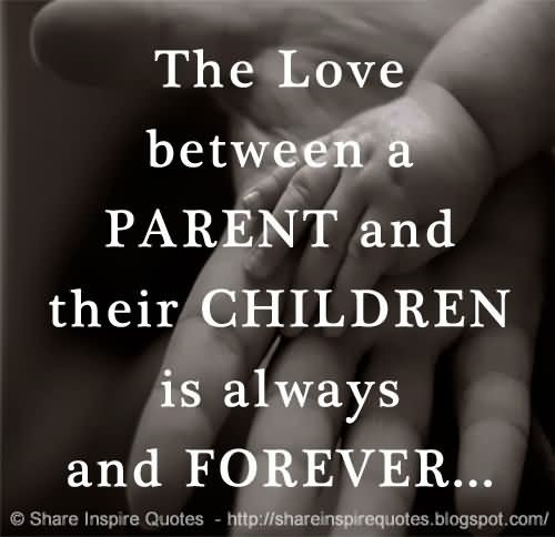 Quotes To Child From Parents
 64 Best Parents Quotes And Sayings
