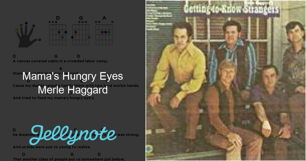 Rainbow Stew Lyrics
 Merle Haggard "Mama s Hungry Eyes" Sheet Music