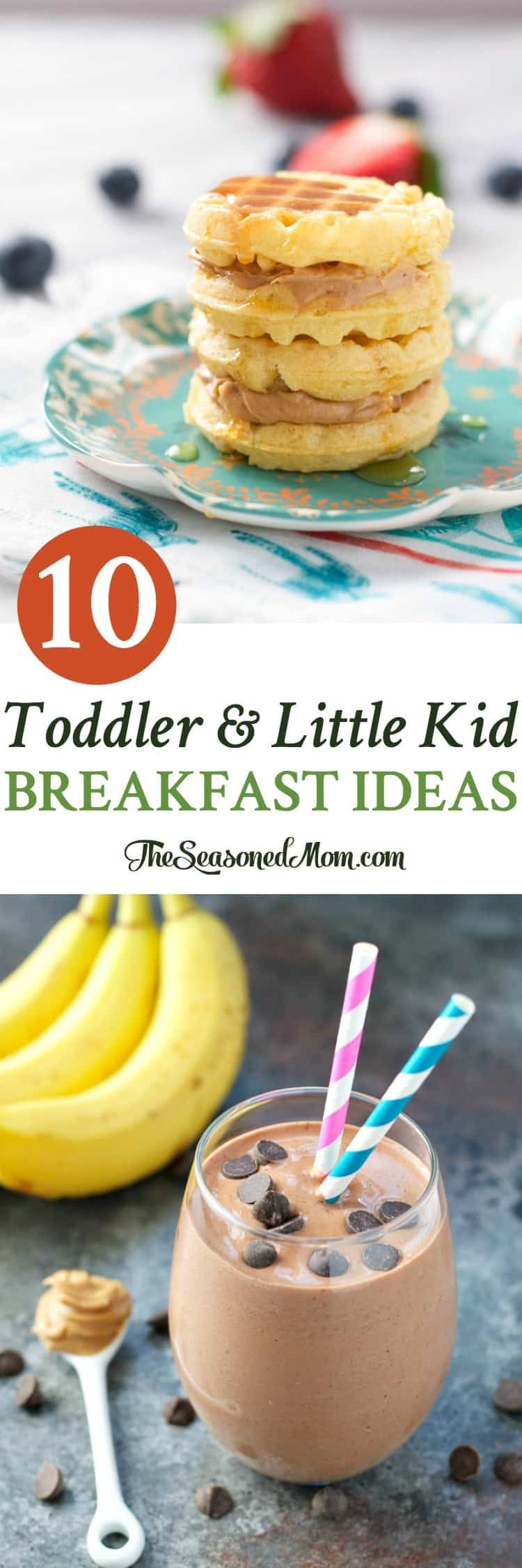 Recipes For Little Kids
 10 Toddler and Little Kid Breakfast Ideas The Seasoned Mom