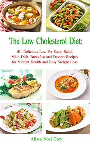 Recipes For Low Cholesterol
 The Low Cholesterol Diet 101 Delicious Low Fat Soup