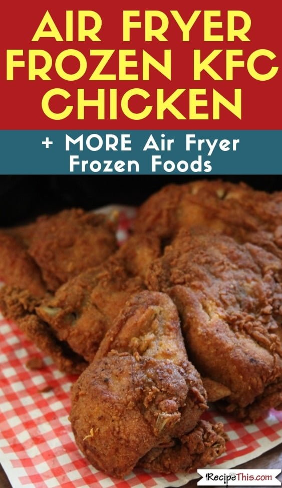 Reheat Fried Chicken In Air Fryer
 Air Fryer Frozen KFC Chicken Leftovers