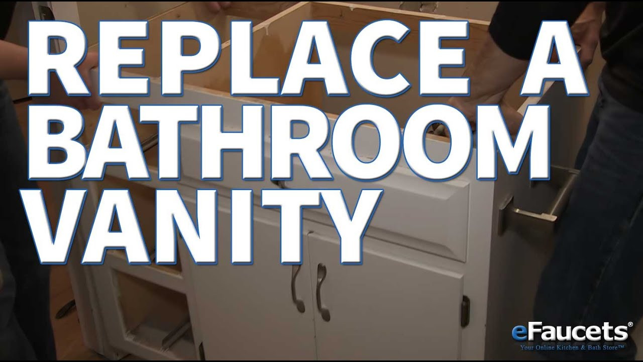 Replacing Bathroom Vanity
 How To Replace a Bathroom Vanity