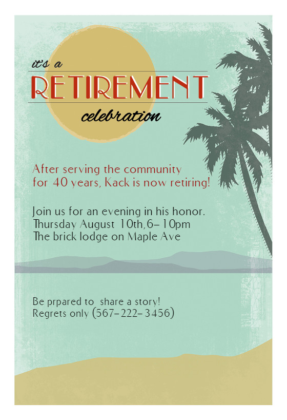 Retirement Party Invitation Wording Ideas
 Its a Retirement Celebration Retirement & Farewell Party