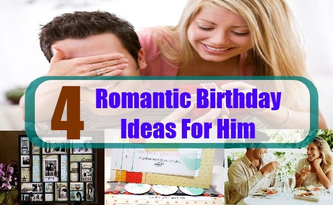 Romantic Birthday Gifts For Him
 Four Romantic Birthday Ideas For Him Nick