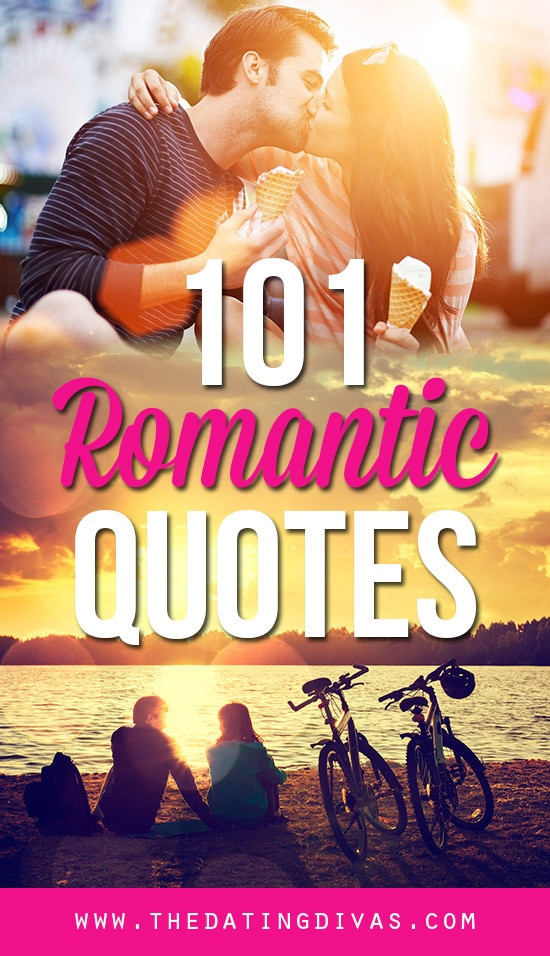 Romantic Date Quotes
 101 Romantic Love Quotes From The Dating Divas