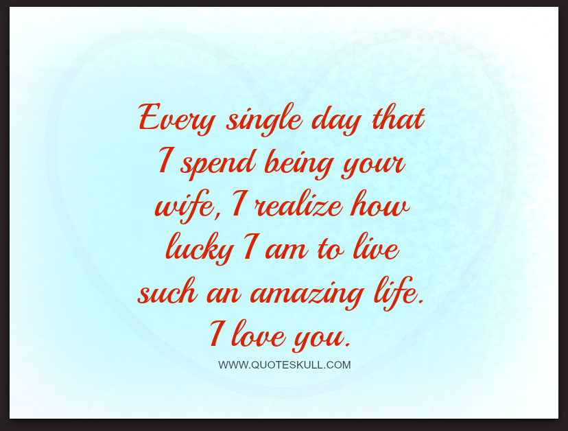 Romantic Love Quotes For Husband
 50 Romantic Love Quotes For Husband With & s