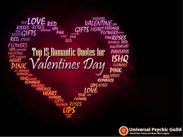 Romantic Valentine Quotes
 Top 15 Romantic Quotes for Valentines Day